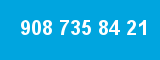 908 735 84 21 908 735 84 21